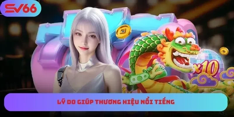 Triển khai lý do giúp thương hiệu nổi tiếng